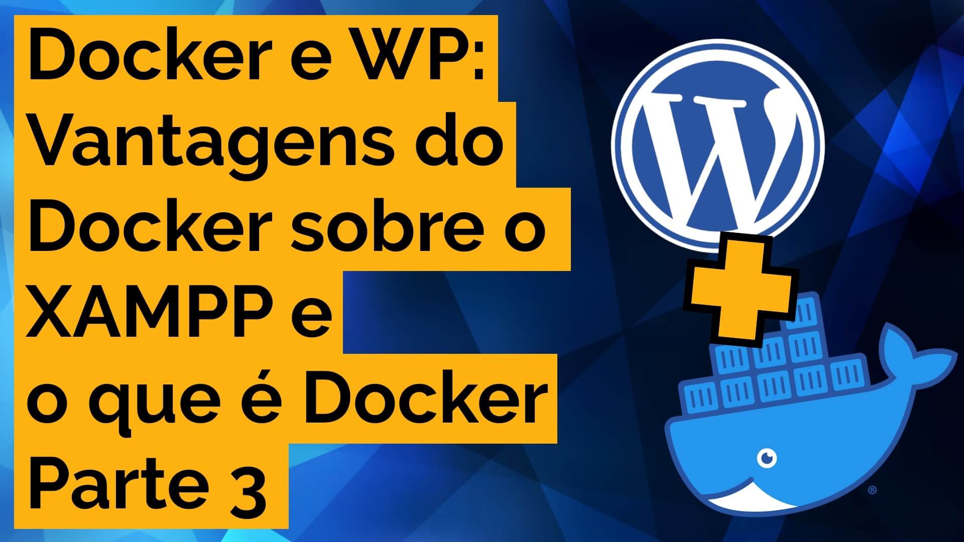Leia mais sobre o artigo Docker para WordPress – Parte 3