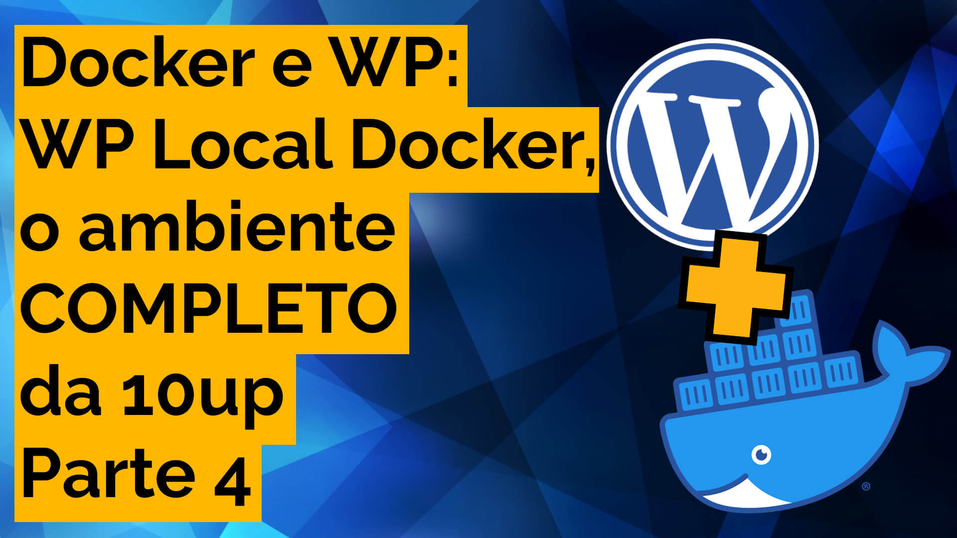 Você está visualizando atualmente Docker para WordPress – Parte 4: WP Local Docker da 10up